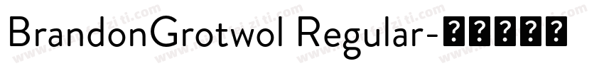 BrandonGrotwol Regular字体转换